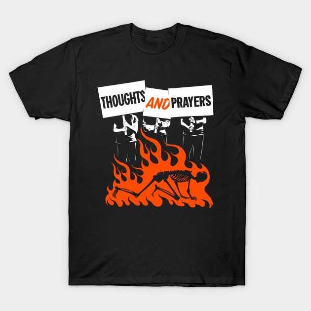 Thoughts and Prayers T-Shirt by Rob Dobi